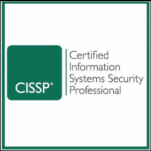 CISSP - Certified Information Systems Security Professional